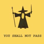 Hand drawn "YOU SHALL NOT PASS"